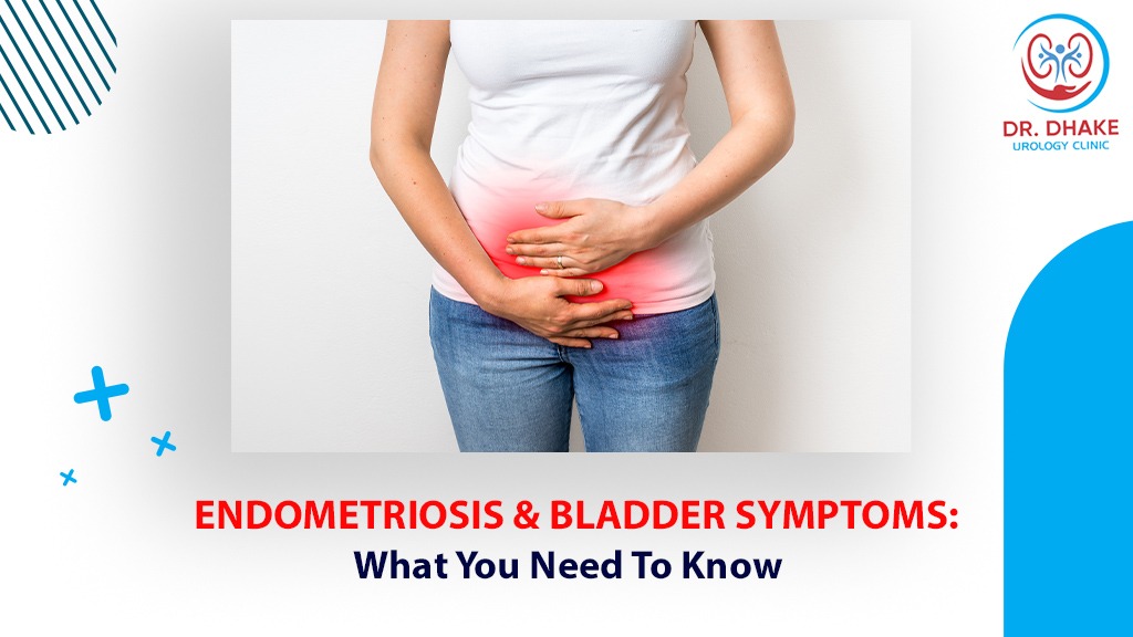 Endometriosis & Bladder Symptoms: What You Need To Know - Dr. Rajesh Dhake