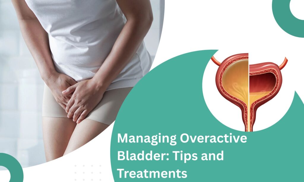 Managing Overactive Bladder| urological services |